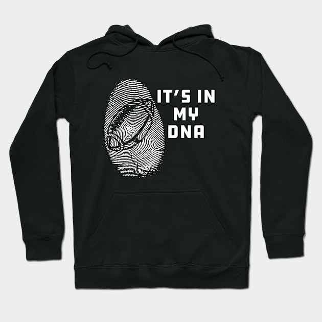 Football - It's my DNA Hoodie by KC Happy Shop